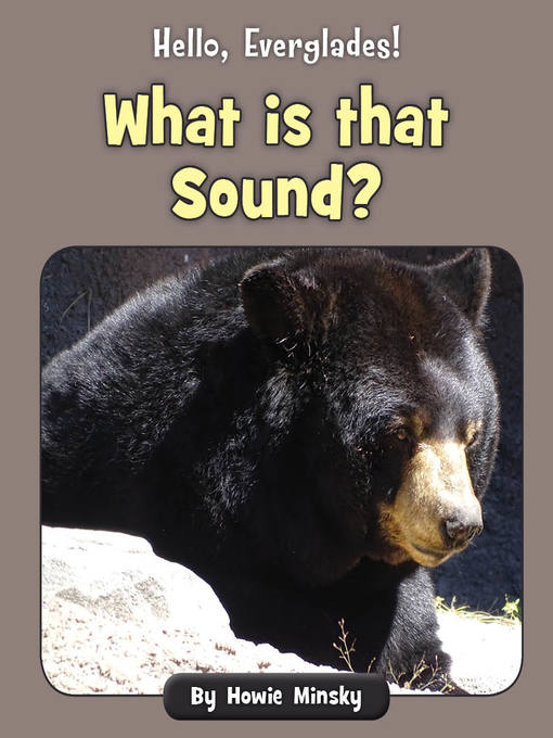 Title details for What is that Sound? by Howie Minsky - Wait list